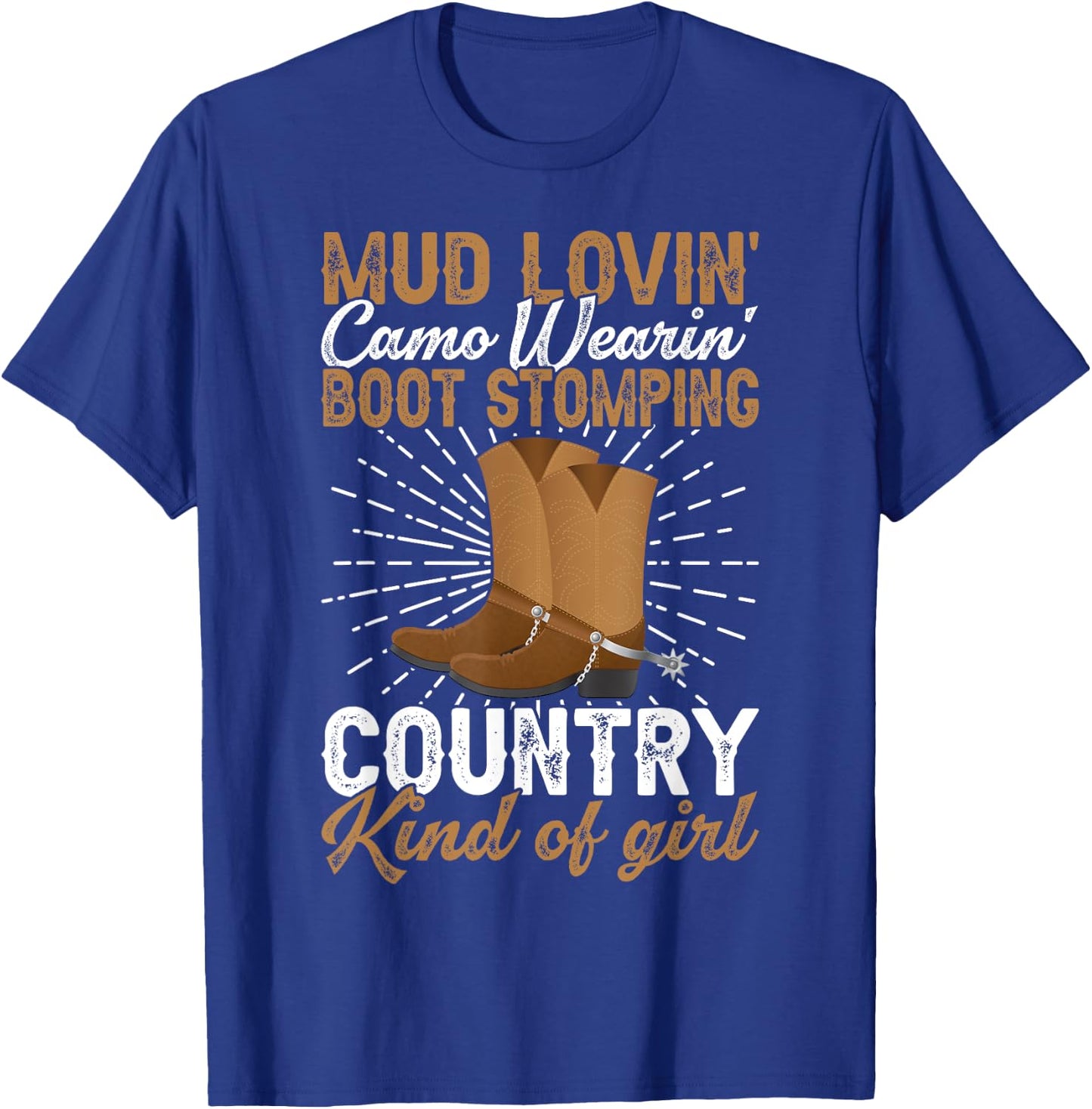 Mud Lovin Country Kind of Girl Country Life Country Girl T-Shirt - T-Shirt | Royal
