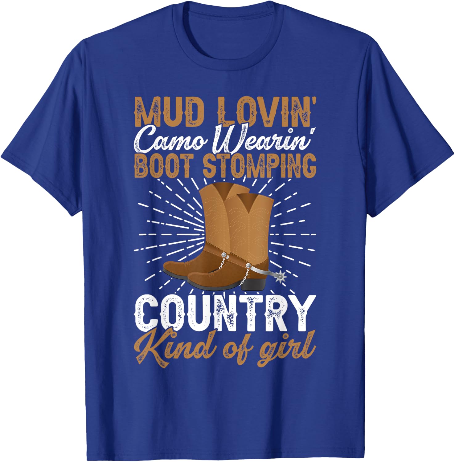 Mud Lovin Country Kind of Girl Country Life Country Girl T-Shirt - T-Shirt | Royal