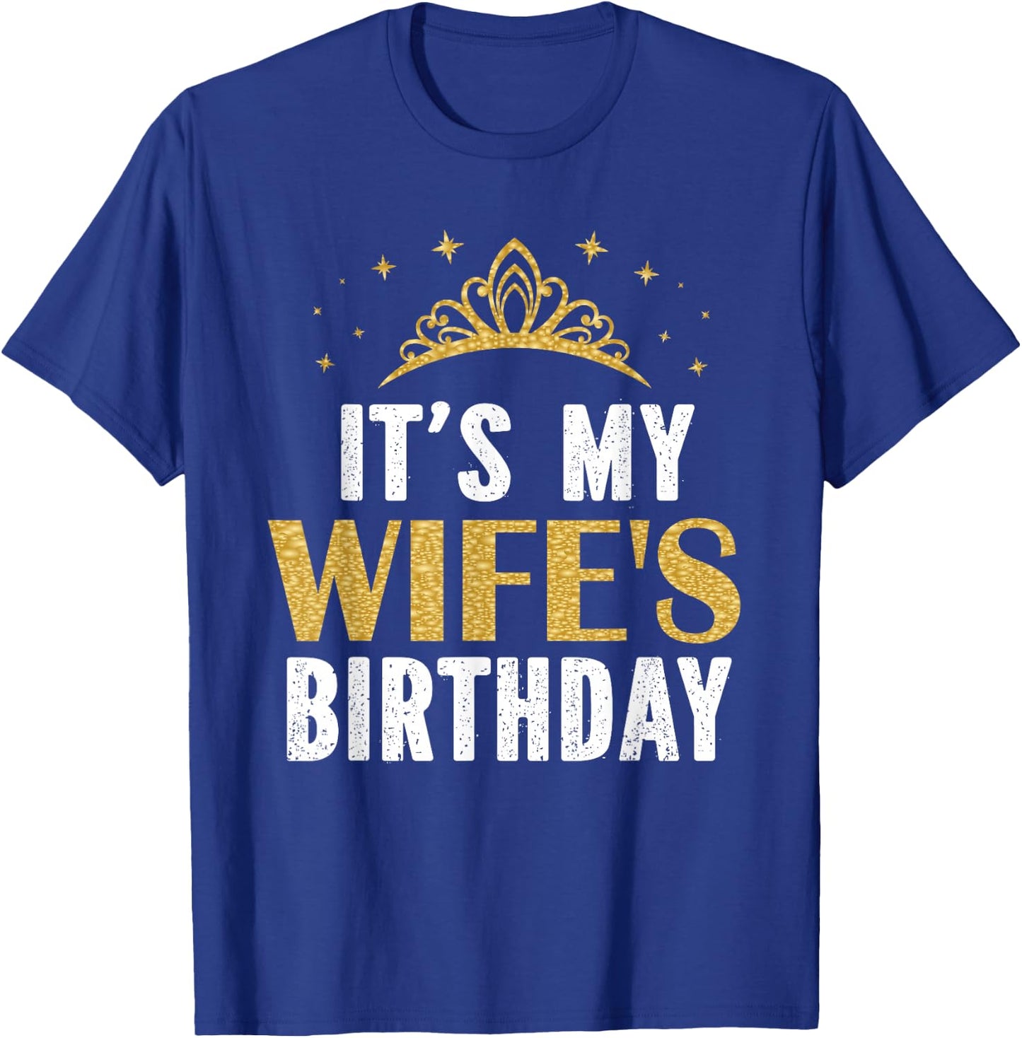 It's My Wife's Birthday Party Family Matching T-Shirt - T-Shirt | Royal