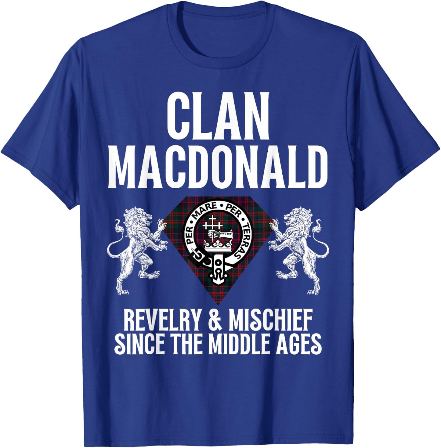 MacDonald Clan Scottish Name Coat Of Arms Tartan Family T-Shirt - T-Shirt | Royal