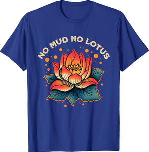 No Mud No Lotus Vintage Zen Buddhist Quote T-Shirt - T-Shirt | Royal