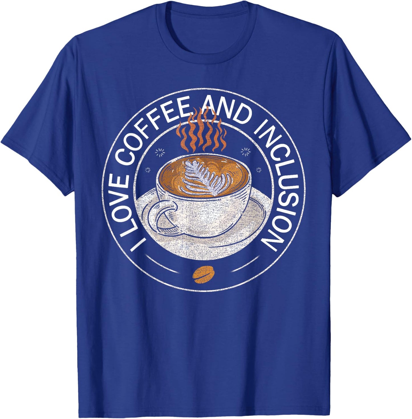 I Love Coffee And Inclusion - Coffee Lover Saying T-Shirt - T-Shirt | Royal