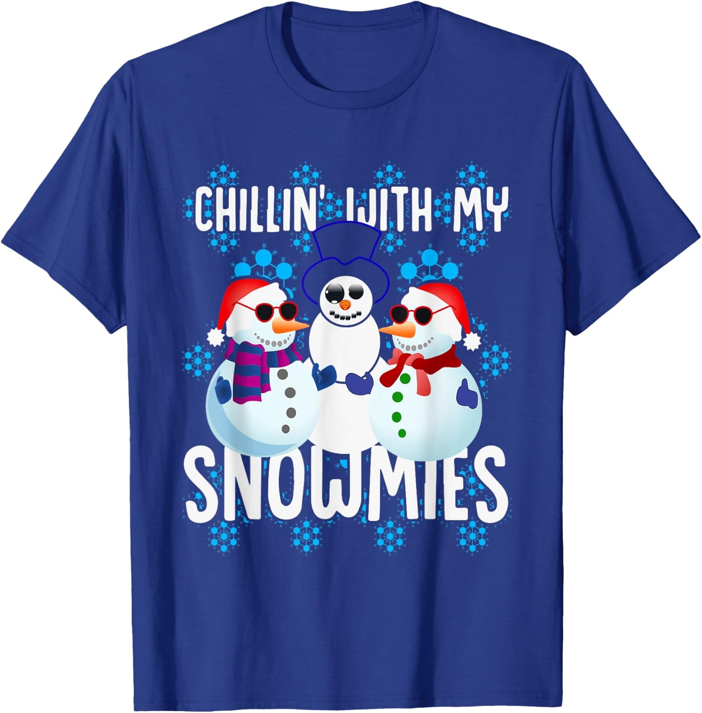 Christmas Chillin' With My Snowmies Snowman Xmas T-Shirt - T-Shirt | Royal