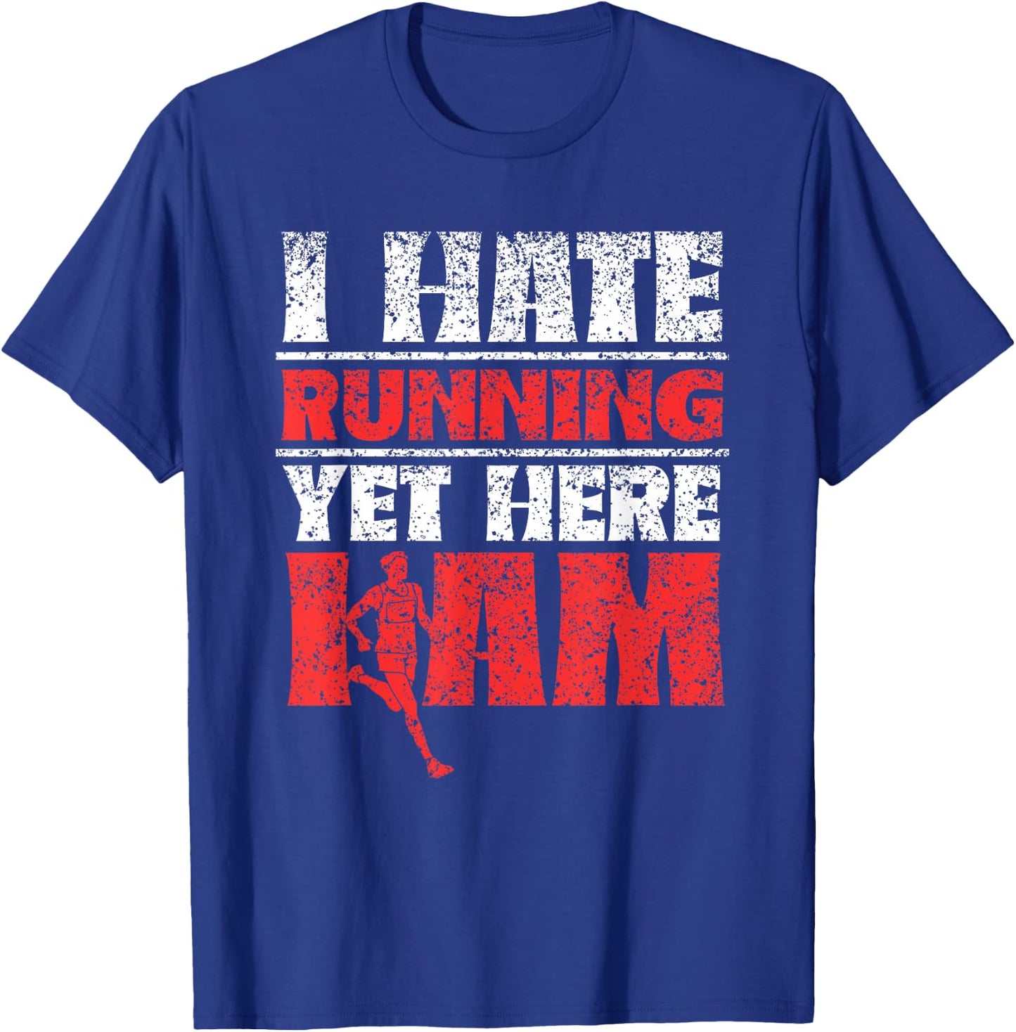 Ich Hasse Es Zu Laufen Aber Ich Bin Hier Laufen Jogging Running T-Shirt - T-Shirt | Royal