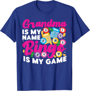 Bingo Player Grandma Grandma Is My Name Bingo Is My Game T-Shirt - T-Shirt | Royal