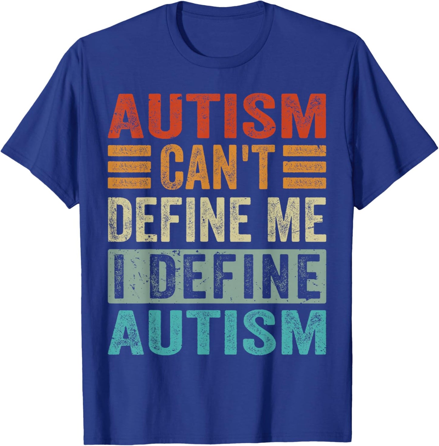 Autism Can't Define Me I Define Autism - Awareness T-Shirt - T-Shirt | Royal