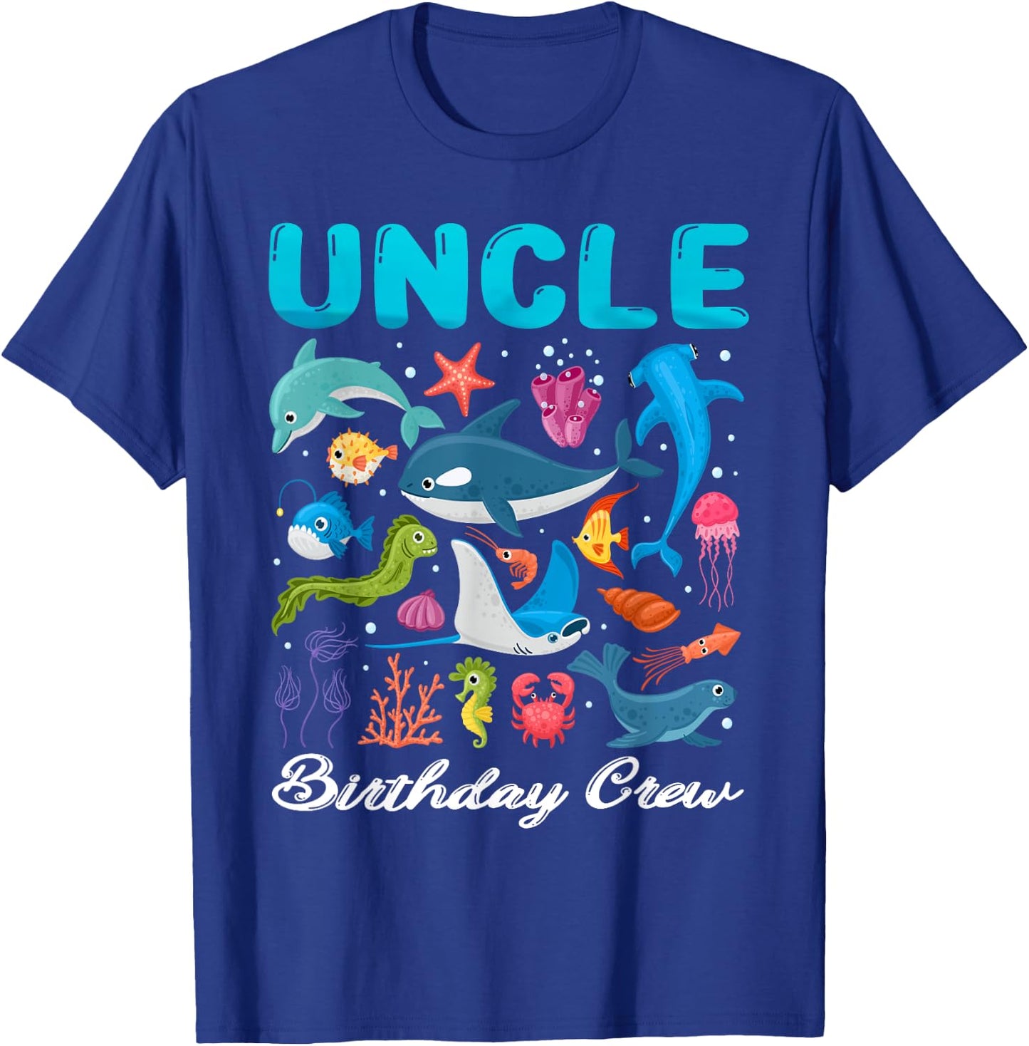Uncle Birthday Crew Ocean Animals Theme Birthday Under Sea T-Shirt - T-Shirt | Royal