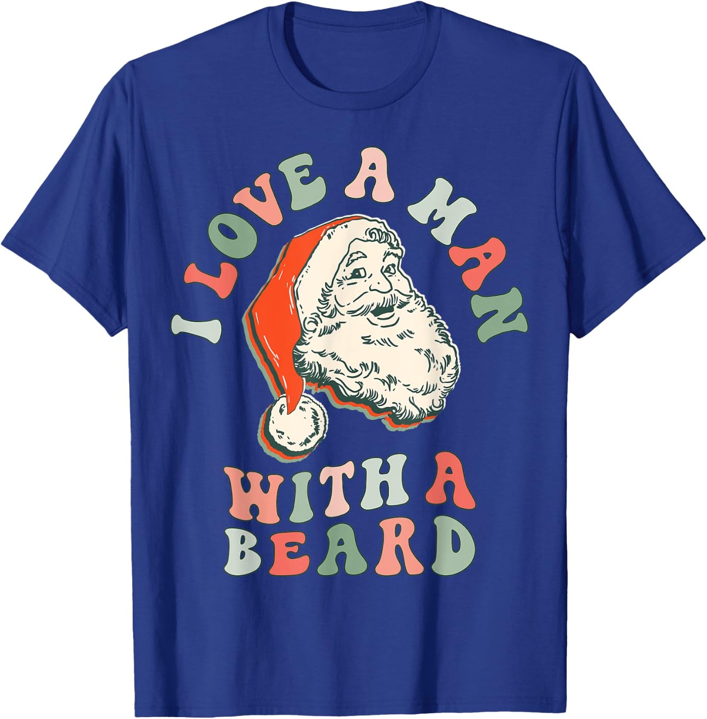 I Love A Man With a Beard Retro Santa Christmas Vintage Pink T-Shirt - T-Shirt | Royal