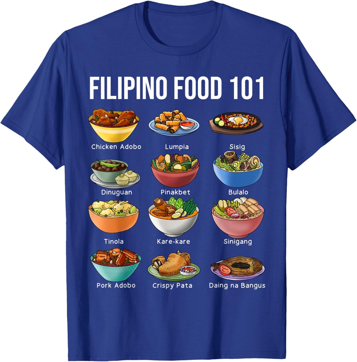 Filipino Food 101 Popular Pinoy Food Funny Cool Filipino T-Shirt - T-Shirt | Royal