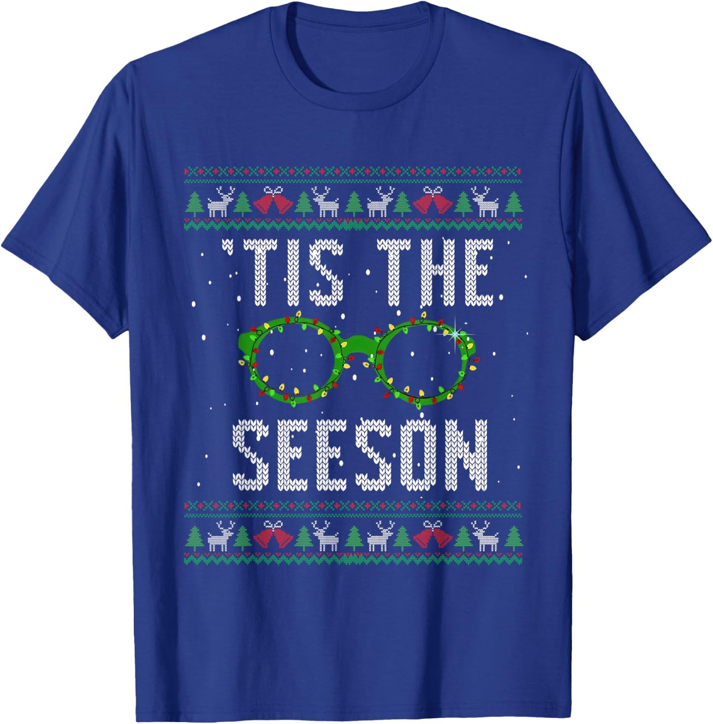 Optometry Christmas Season Tis The Seeson Ugly Sweater Xmas T-Shirt - T-Shirt | Royal