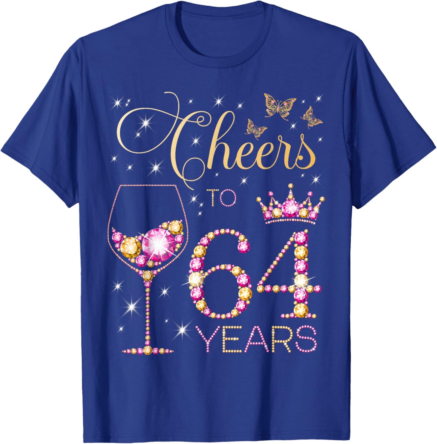 Cheers to 64 Years Old 64th Birthday Party Women 64th Bday T-Shirt - T-Shirt | Royal