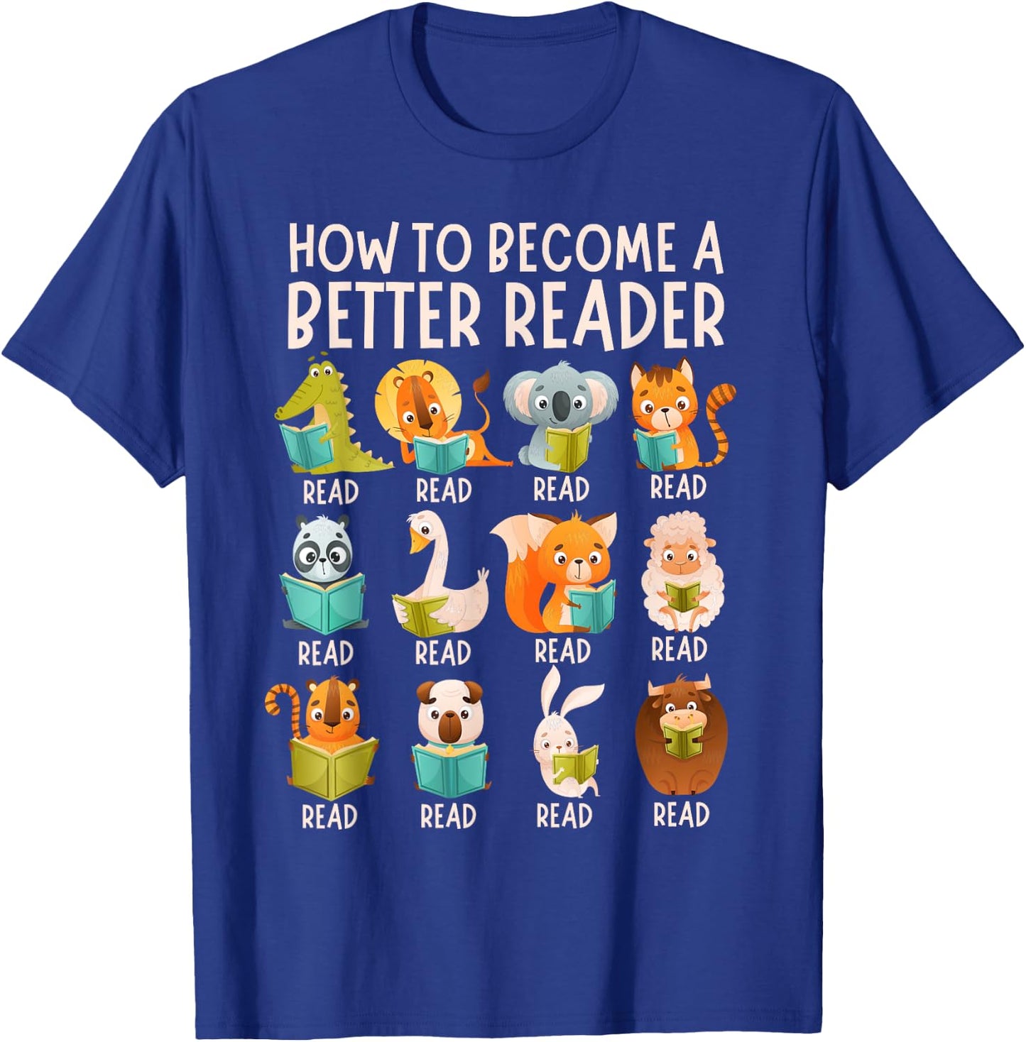 Reading Teacher How to Become a Better Reader Book Lover Fun T-Shirt - T-Shirt | Royal