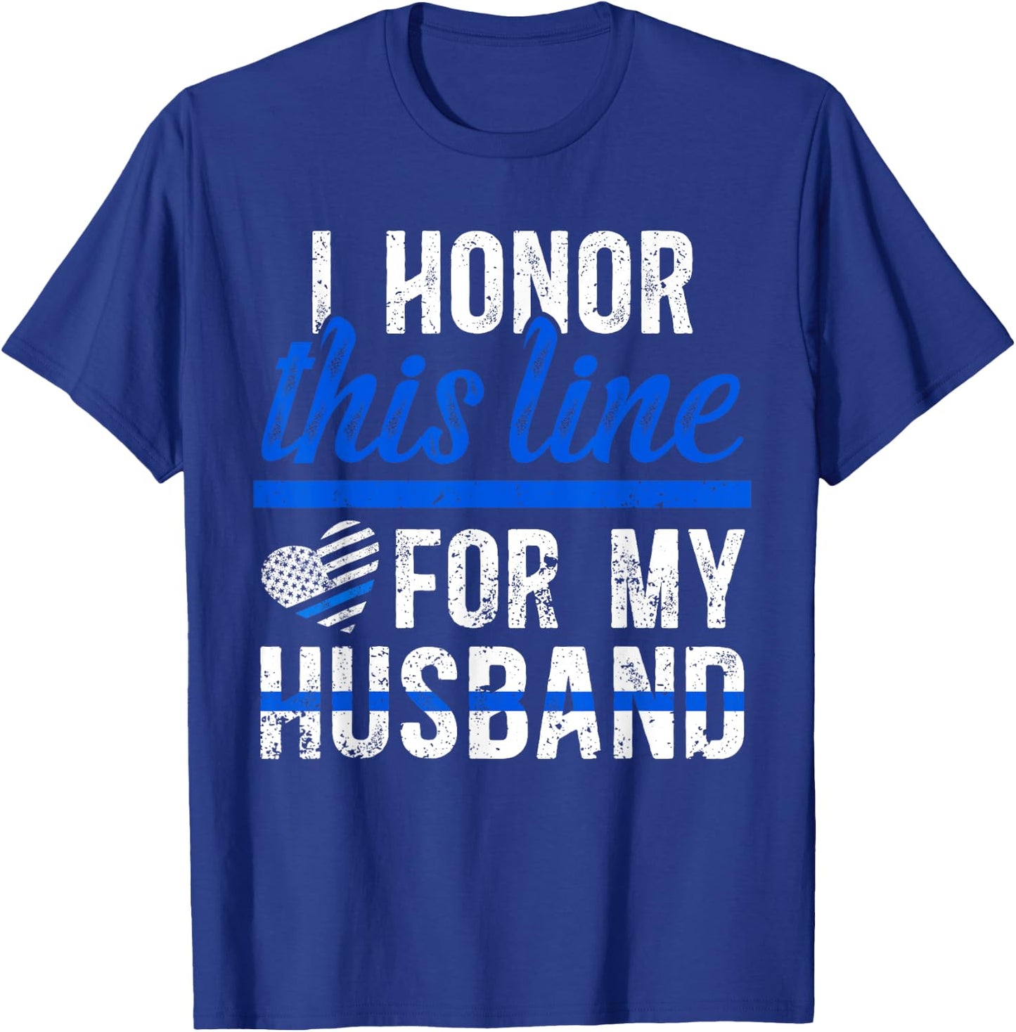 Honor This Line Police Wife Of A Police Officer Wife T-Shirt - T-Shirt | Royal