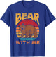 Bear With Me Pun Bears Animal Lover Bear T-Shirt - T-Shirt | Royal