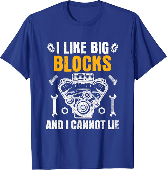 I Like Big Blocks And I Cannot Lie T-Shirt - T-Shirt | Royal