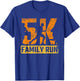 5K Family Run Running Runner Race 5K T-Shirt - T-Shirt | Royal