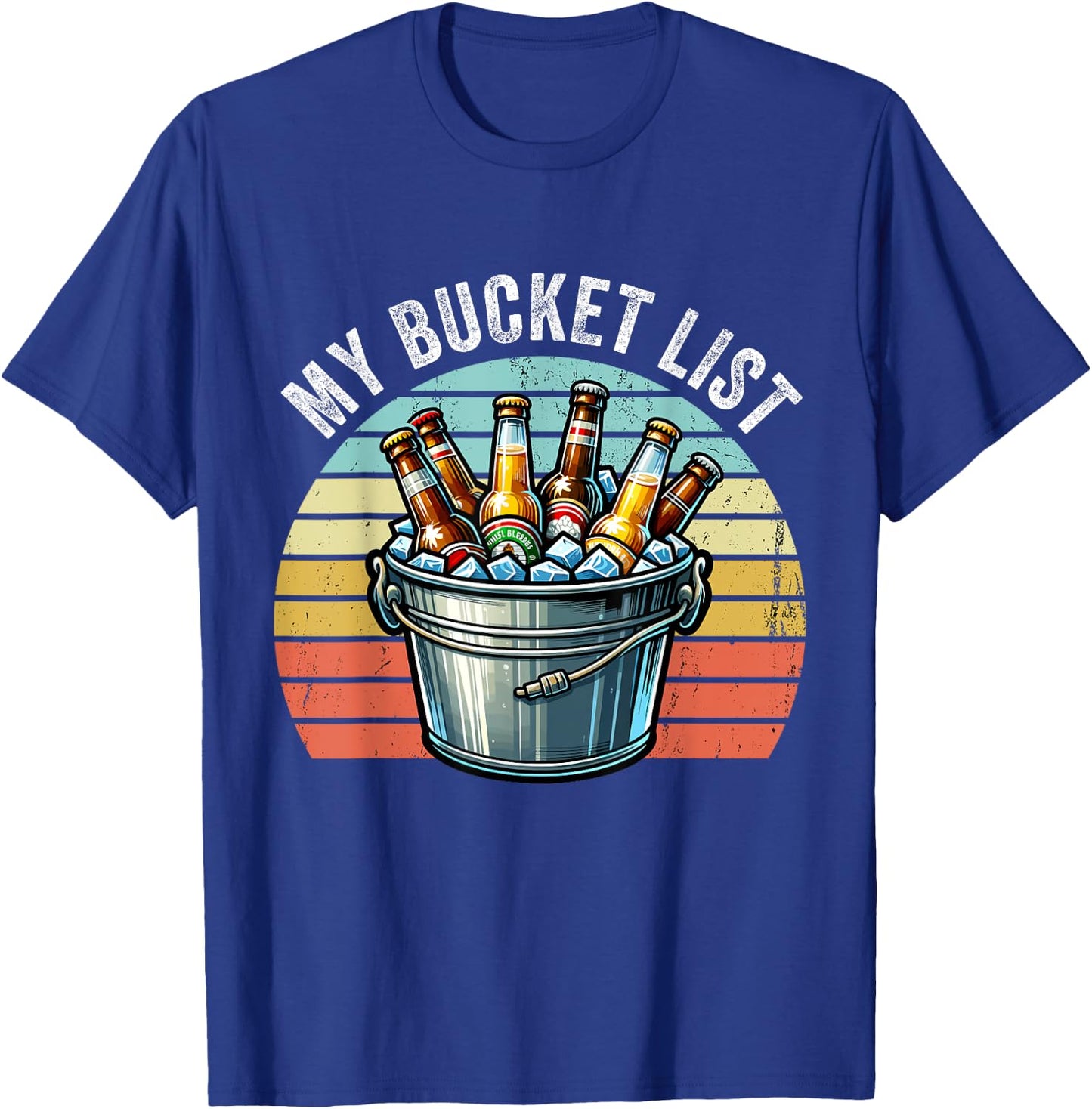 My Bucket List Funny Beer Drinking Birthday Bar Party T-Shirt - T-Shirt | Royal