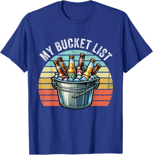 My Bucket List Funny Beer Drinking Birthday Bar Party T-Shirt - T-Shirt | Royal