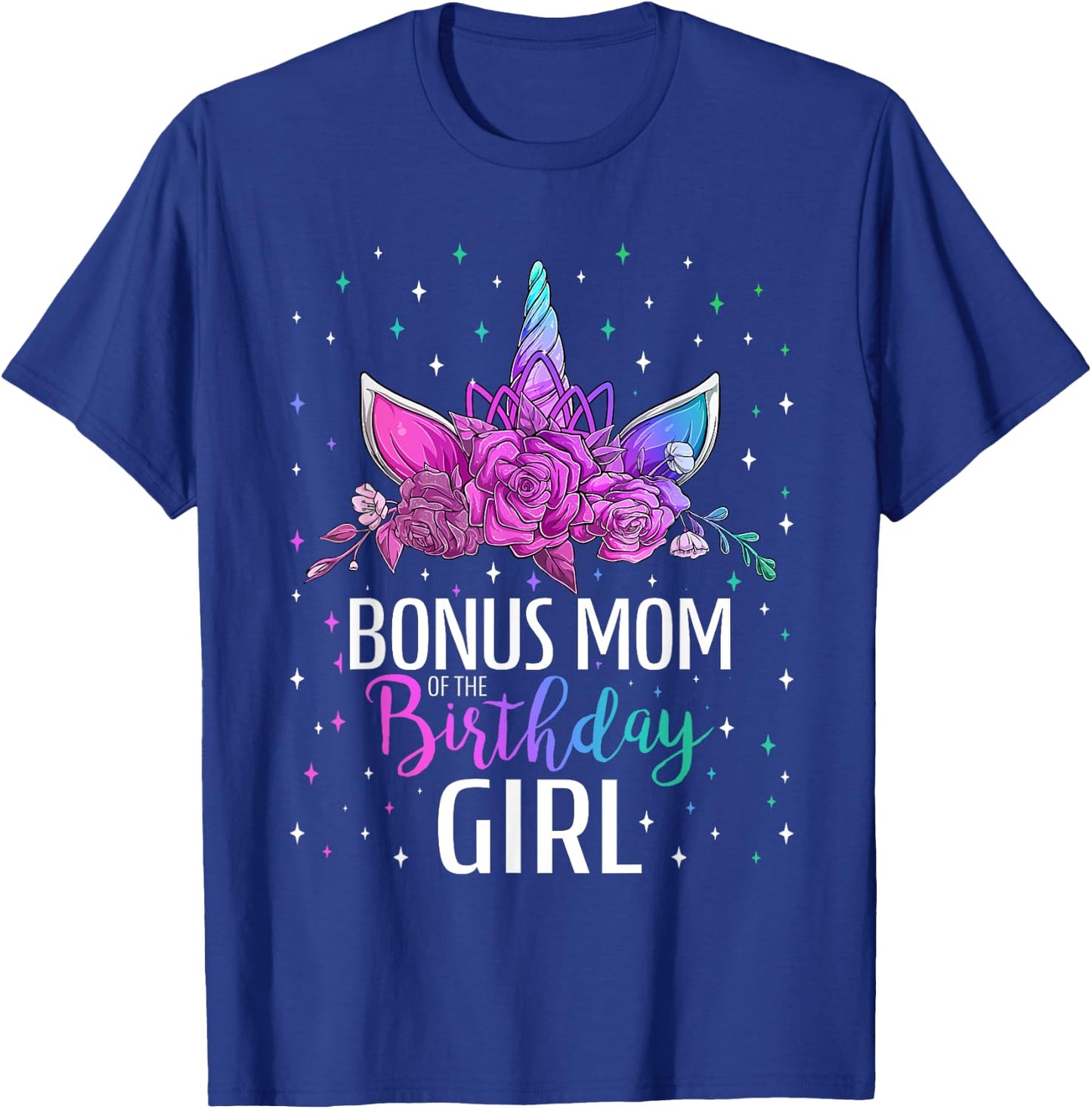 Bonus Mom Of The Birthday Girl Unicorn Bday Party T-Shirt - T-Shirt | Royal