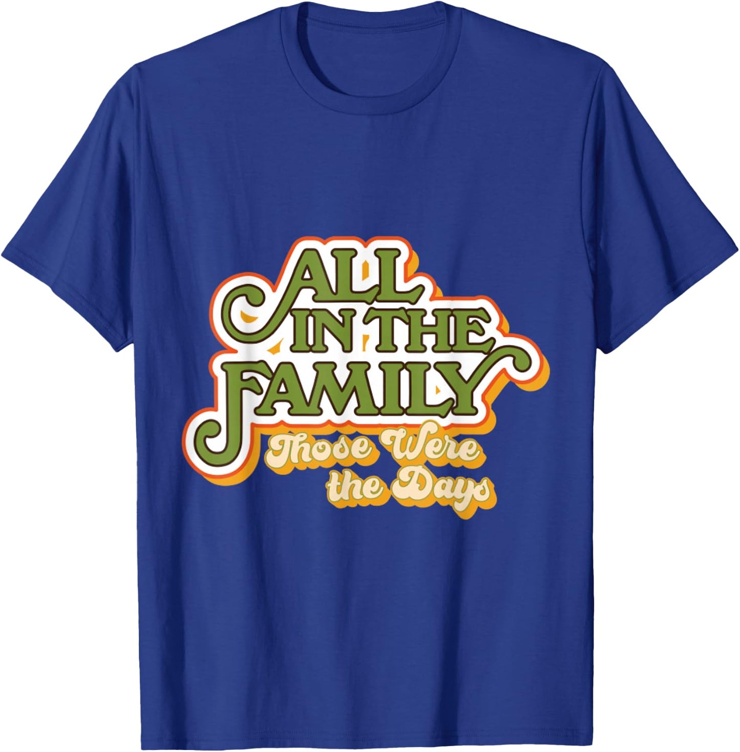 All In The Family Vintage T-Shirt - T-Shirt | Royal