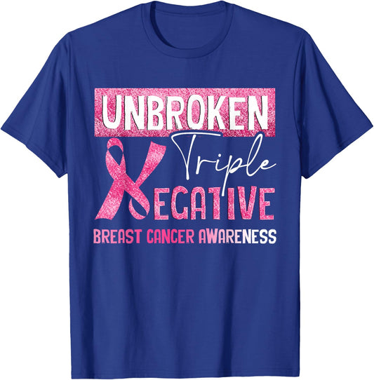 Unbroken Triple Negative Breast Cancer Awareness Gifts T-Shirt - T-Shirt | Royal