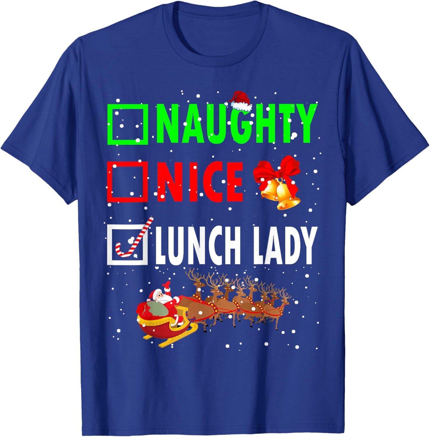 Naughty Nice Lunch Lady Funny Christmas Santa Lunch Lady T-Shirt - T-Shirt | Royal