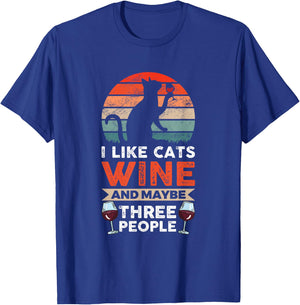 I Like Cats Wine And Maybe 3 People Wine Lover T-Shirt - T-Shirt | Royal