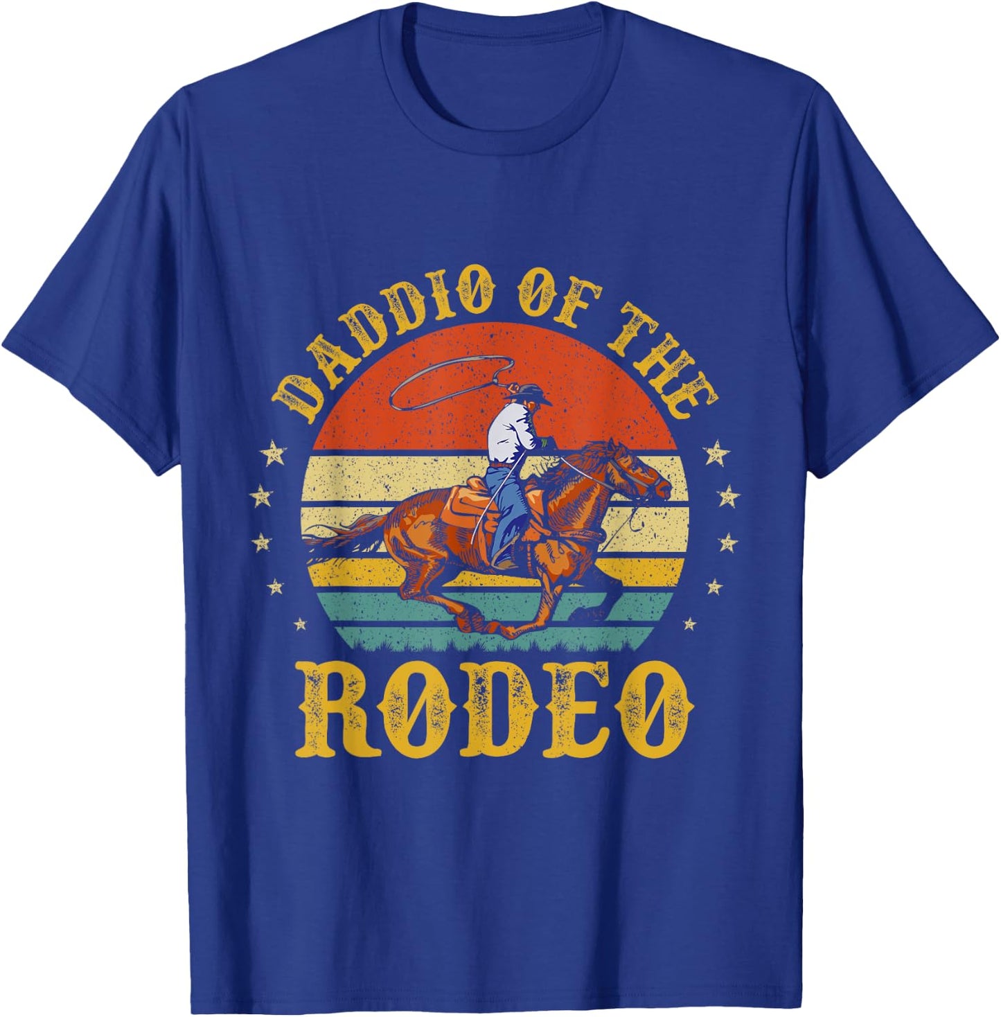 Daddio Of The Rodeo Cowboy Dad Daddy Funny Father's Day T-Shirt - T-Shirt | Royal