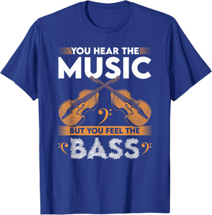 Stand Up Bass Gifts & String Bass Player Stuff Upright Bass You Hear The Music Feel The Double Bass Fiddle T-Shirt - T-Shirt | Royal