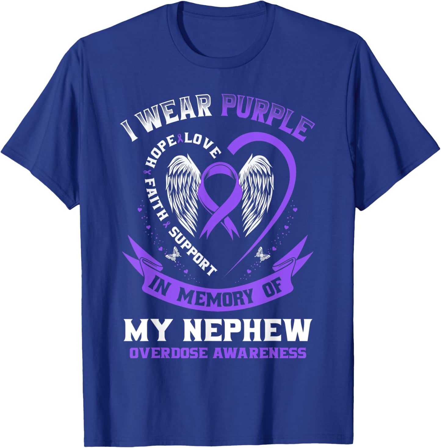 Purple In Memory of my Nephew Drug Overdose Awareness Ribbon T-Shirt - T-Shirt | Royal