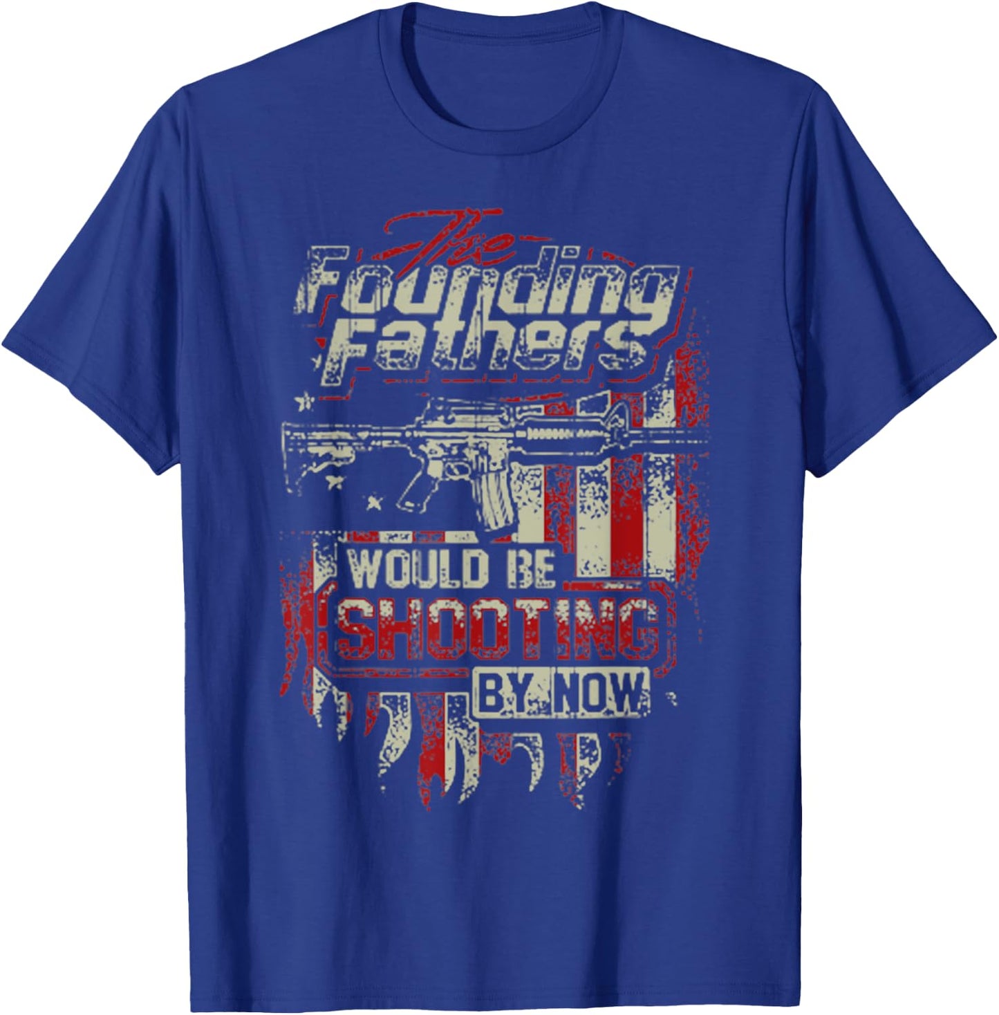 The Founding Fathers Would Be Shooting By Now Christmas T-Shirt - T-Shirt | Royal