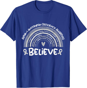 Believe | Alpha-1 Antitrypsin Deficiency Awareness Month T-Shirt - T-Shirt | Royal