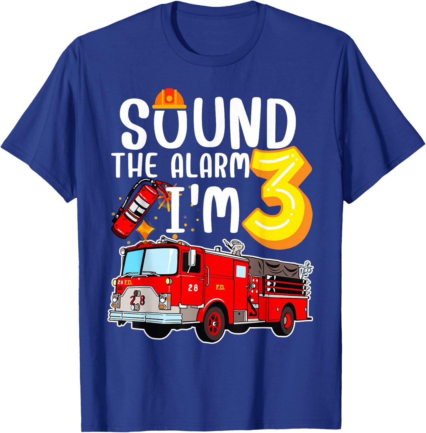 Sound the Alarm I'm 3 3rd Birthday Fireman Firetruck Boys T-Shirt - T-Shirt | Royal