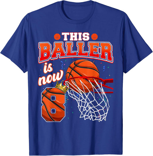 This Basketball Baller Is Now 8 Years Old Happy My Birthday T-Shirt - T-Shirt | Royal