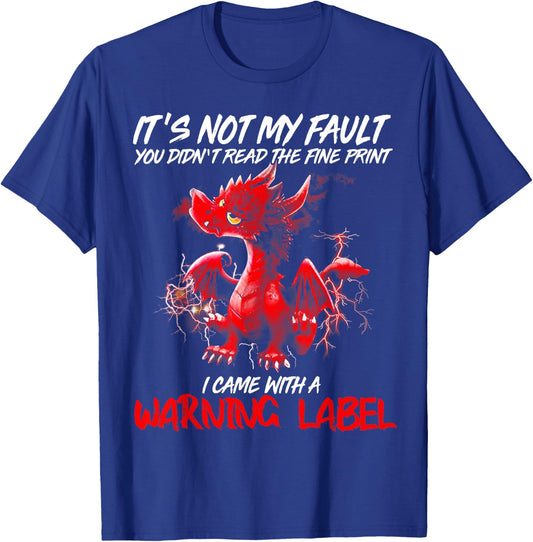Dragon It's Not My Fault You Didn't Read the Fine Print T-Shirt - T-Shirt | Royal