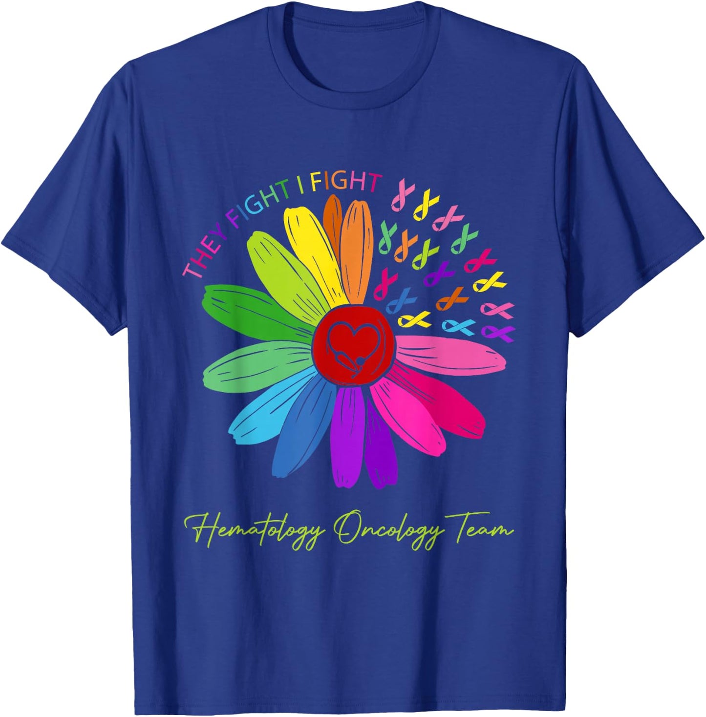 They fight, I fight. Oncological team T-Shirt - T-Shirt | Royal