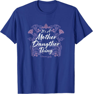 Gilmore Girls It's A Mother Daughter Thing Floral Vintage T-Shirt - T-Shirt | Royal