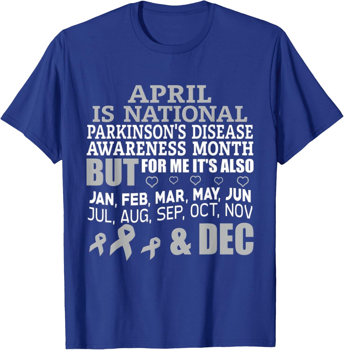 April Is National Parkinsons Disease Awareness Month T-Shirt - T-Shirt | Royal