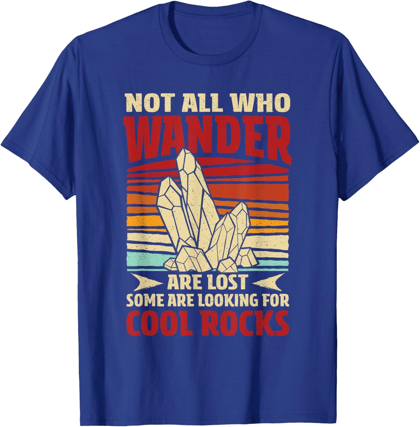 Collecting Rocks Some Are Looking For Cool Rocks Retro T-Shirt - T-Shirt | Royal