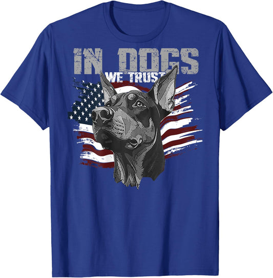 Doberman Pinscher In Dogs We Trust (on back) T-Shirt - T-Shirt | Royal