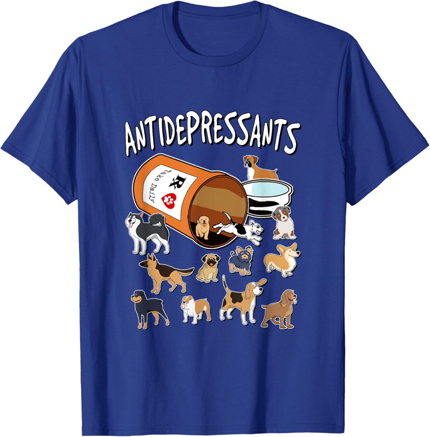 Antidepressants - Dogs in Pill Bottle T-Shirt - T-Shirt | Royal