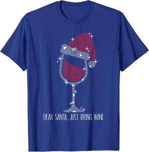 Dear Santa Just Bring Wine Christmas Wine Glass T-Shirt - T-Shirt | Royal