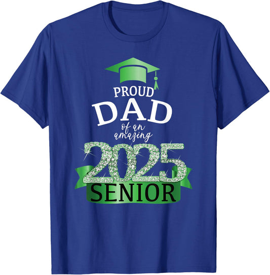 A Proud 2025 Senior Dad I Elegant Green Celebration Decor T-Shirt - T-Shirt | Royal