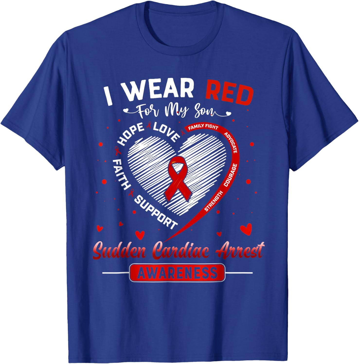 I Wear Red For My Son Sudden Cardiac Arrest Awareness Ribbon T-Shirt - T-Shirt | Royal