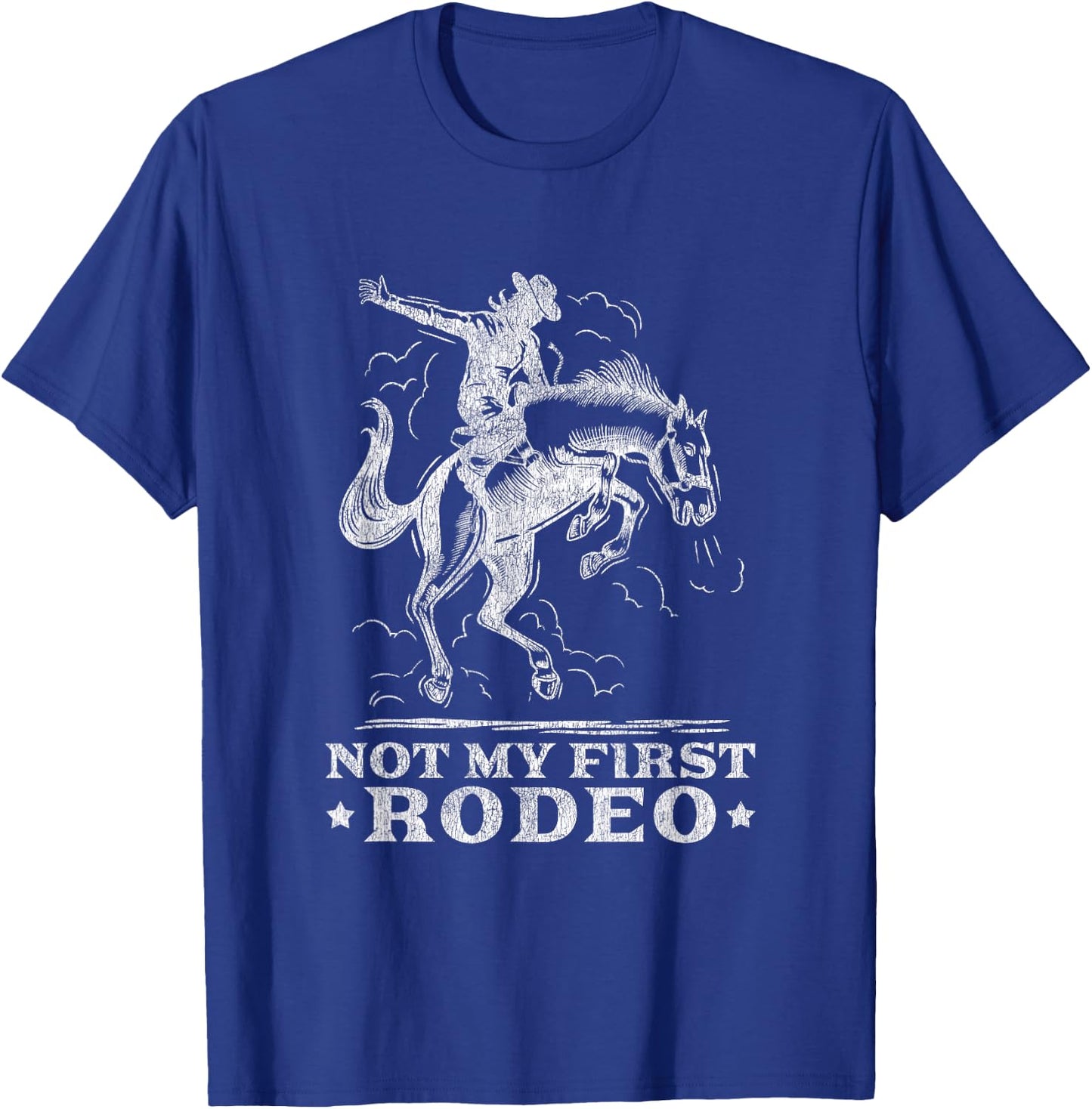 Vintage Cowboy Western Life Country Not My First Rodeo T-Shirt - T-Shirt | Royal