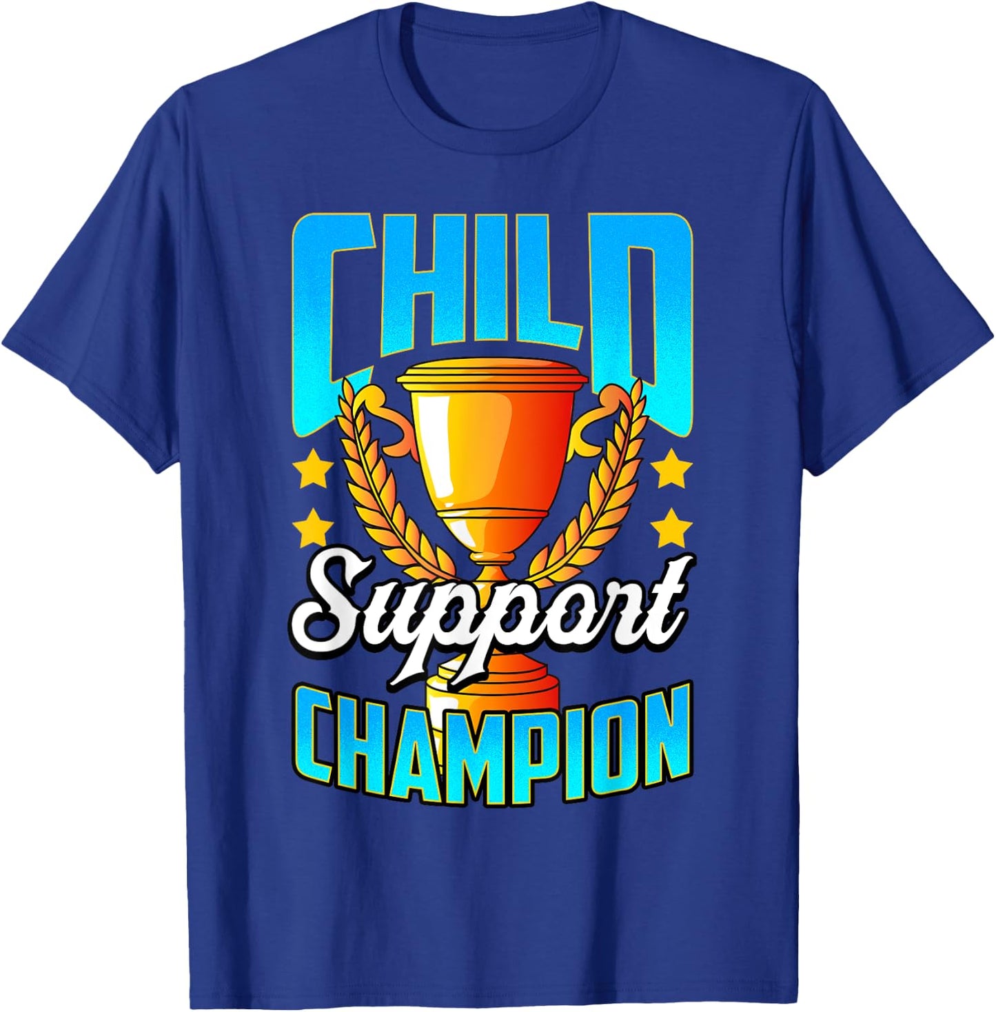 Funny Child Support Divorced Single Dad Daddy Father's Day T-Shirt - T-Shirt | Royal