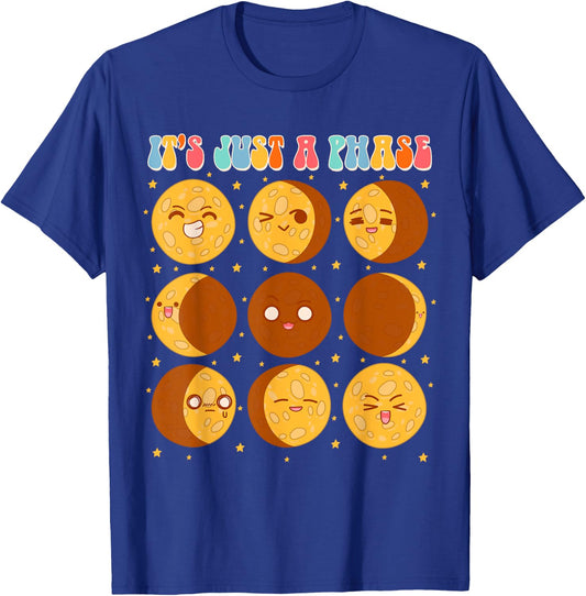 Moon Phase Science Lover Astronomy Lover It's Just A Phase T-Shirt - T-Shirt | Royal