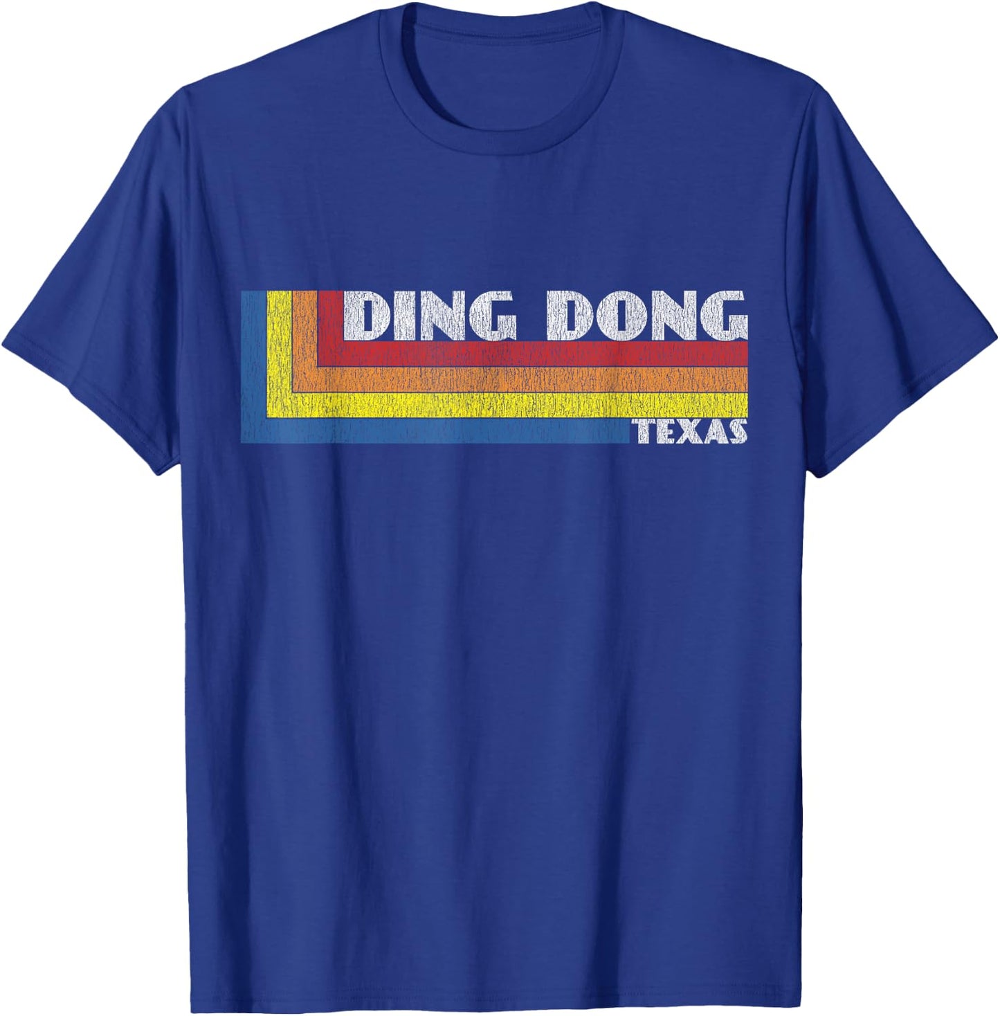 Funny Texas Gift Retro Weird Souvenir Ding Dong Texas T-Shirt - T-Shirt | Royal