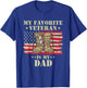 Father Veterans Day My Favorite Veteran is My Dad Proud Kids T-Shirt - T-Shirt | Royal