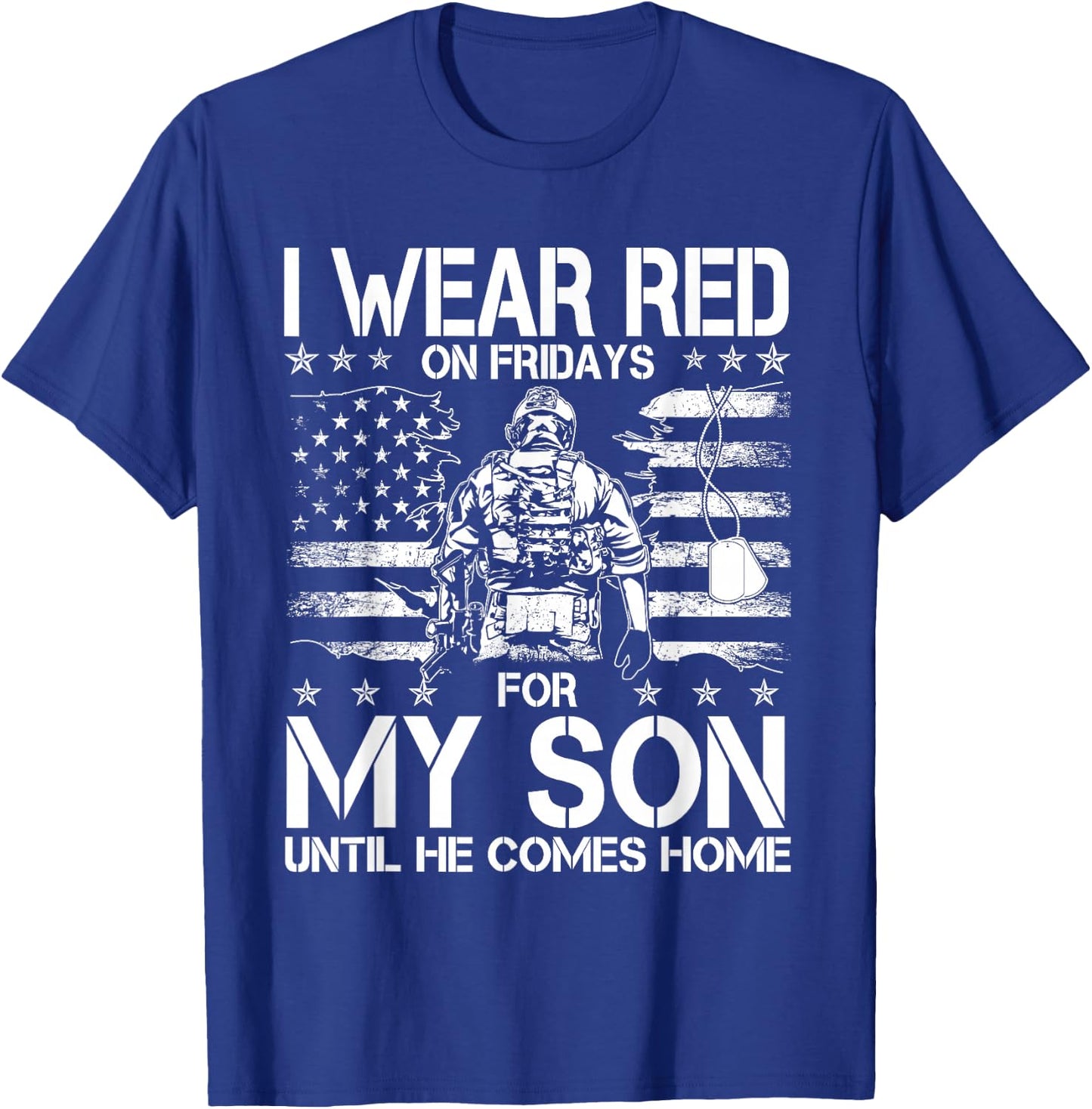 I Wear Red On Fridays For My SON Until He Comes Home Veteran T-Shirt - T-Shirt | Royal